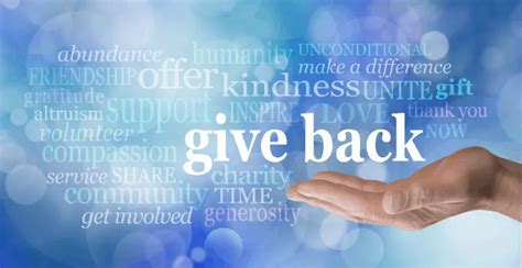 65 Heartfelt Quotes about Giving Back .